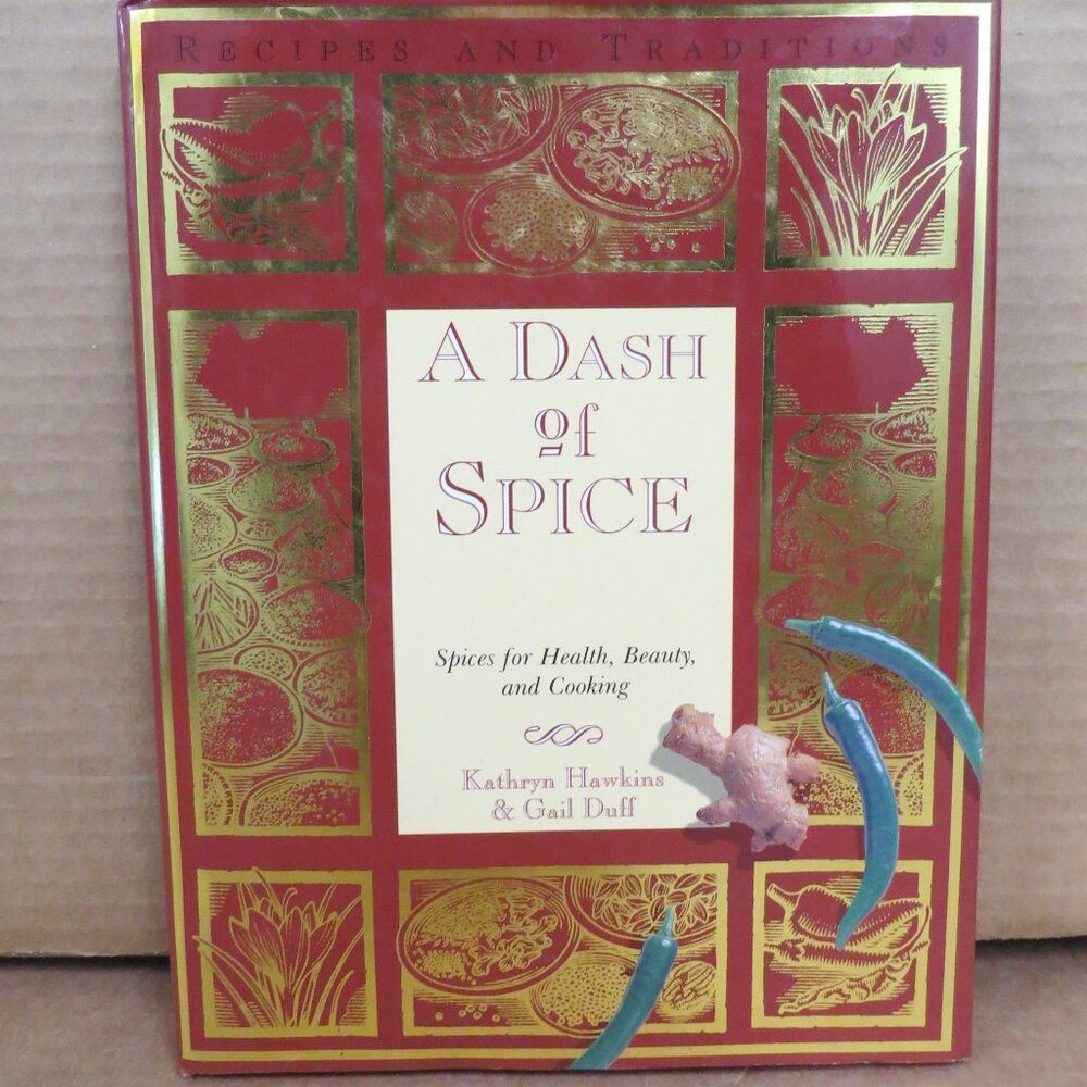 A Dash of Spice Spices for Health Beauty & Cooking 1997 HCDJ Cookbook History